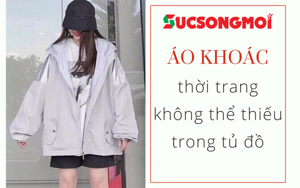 ao-khoac-thoi-trang-khong-the-thieu-trong-tu-do